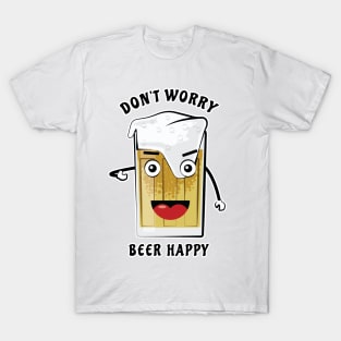 Don't Worry, Beer Happy - Funny Pun T-Shirt